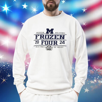 Michigan Wolverines men’s ice hockey 2024 Frozen Four Shirt