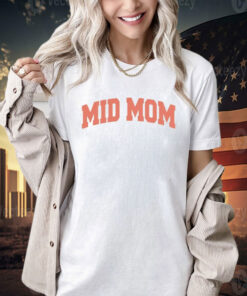 Mid mom T-shirt