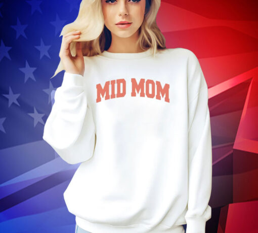 Mid mom T-shirt