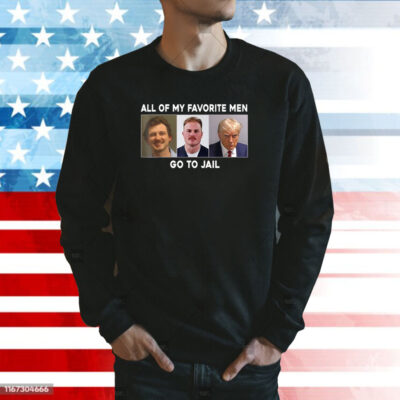 My Favorite Men Go To Jail Merch Sweatshirt