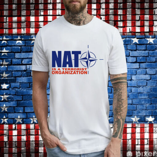 Nato is a terrorist organization T-Shirt