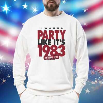 Nc State Wolfpack i wanna party like it’s 1983 Shirt