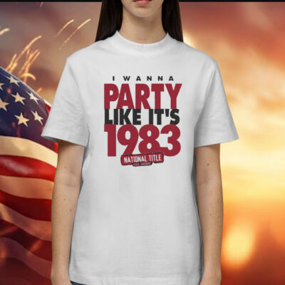 Nc State Wolfpack i wanna party like it’s 1983 Shirt