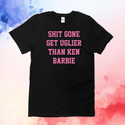 Nicki Minaj Shit Gone Get Uglier Than Ken Barbie T-Shirt