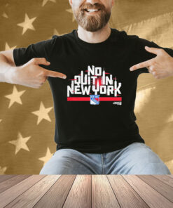 No quit in New York Rangers NHL T-shirt