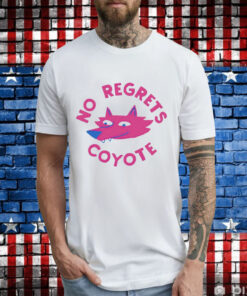 No regrets coyote fox T-Shirt