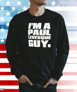 Paul Heyman I’m A Paul Levesque Guy Shirt