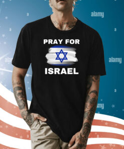 Pray for Israel Stand With Israel Support Israel Shirt