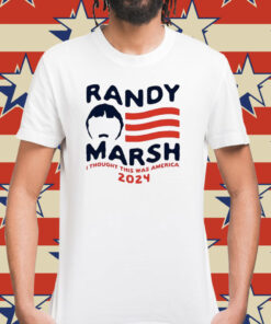 Randy Marsh I thought this was America 2024 Shirt