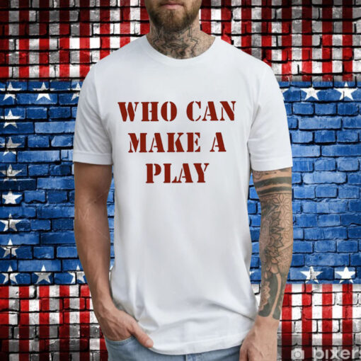 Reggie Barlow Who Can Make A Play T-Shirt