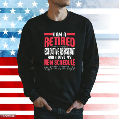 Offical Retirement I’m A Retired Executive Assistant Sweatshirt