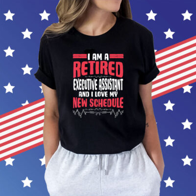 Offical Retirement I’m A Retired Executive Assistant T-Shirt
