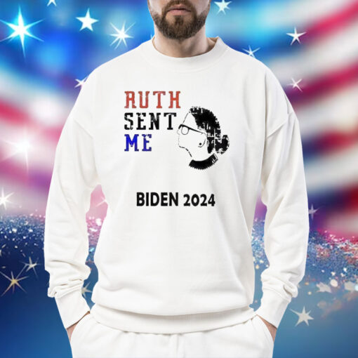 Ruth sent me Biden 2024 Shirt