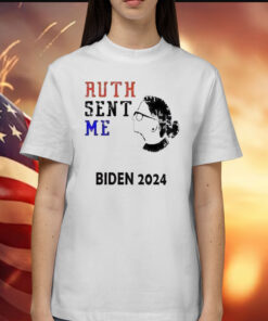 Ruth sent me Biden 2024 Shirt