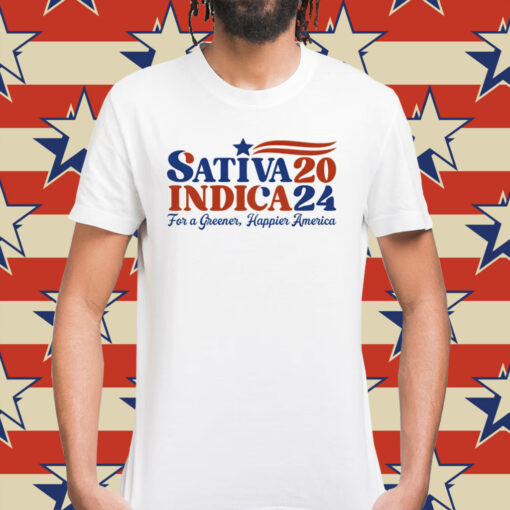 Sativa 20 Indica 24 for a Greener Happier America Shirt