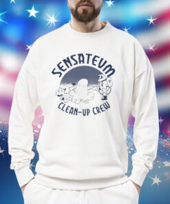 Sensatevm clean-up crew Shirt