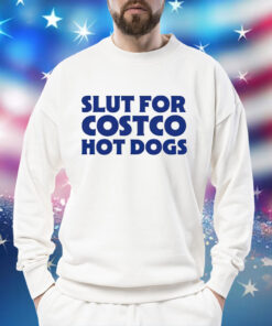 Slut for hot dogs Shirt