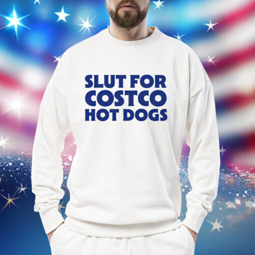 Slut for hot dogs Shirt
