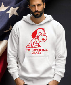Snoopy I’m f ing crazy T-shirt