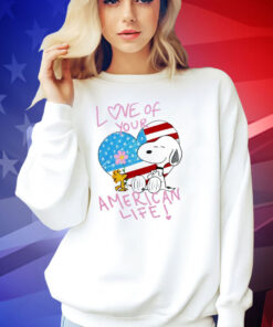 Snoopy and Woodstock love of your American life T-shirt