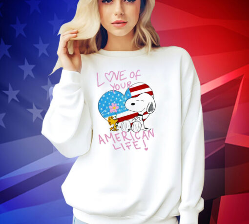 Snoopy and Woodstock love of your American life T-shirt