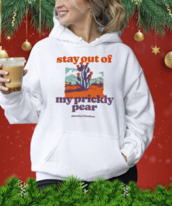 Stay out of my prickly pear abortion freedom Shirt