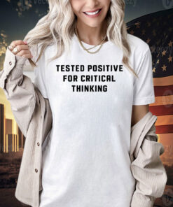 Steve Kirsch wearing tested positive for critical thinking T-shirt