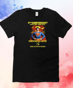 Superman 47th Anniversary 1978-2025 Christopher Reeve Thank You For The Memories T-Shirt
