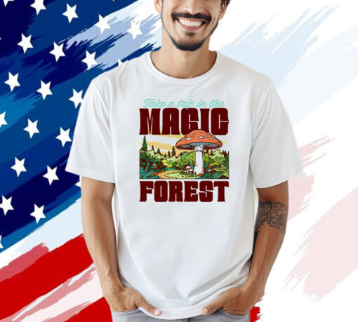 Take a trip in the magic forest T-shirt