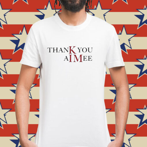 Taylor Thank you Aimee T-Shirt