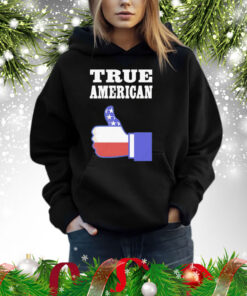True American like Shirt