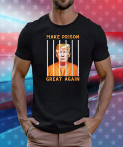 Trump mugshot make prison great again T-Shirt