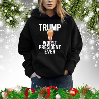 Trump worst president ever Shirt