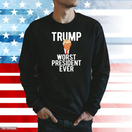 Trump worst president ever Shirt