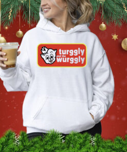 Turggly and the wurggly Shirt