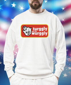 Turggly and the wurggly Shirt