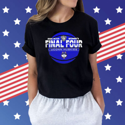 Uconn Wbb 2024 Final Four Shirt