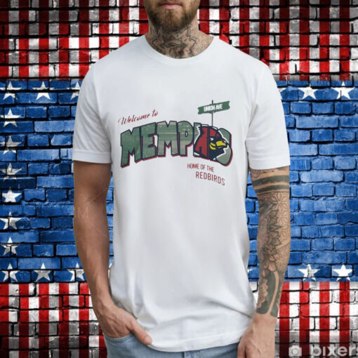 Welcome to Memphis home of the redbirds T-Shirt