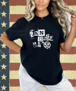 Zan base we got one T-shirt