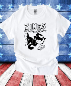 Zines in this economy T-Shirt