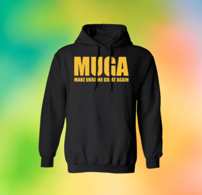 MUGA Make Ukraine Great Again Hoodie Shirt