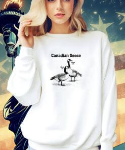 Canadian Geese honk eh shirt