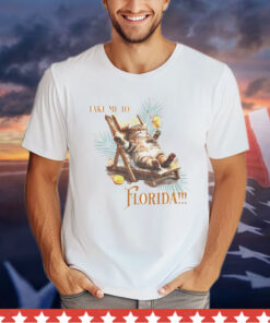 Take me to Florida cat Shirt