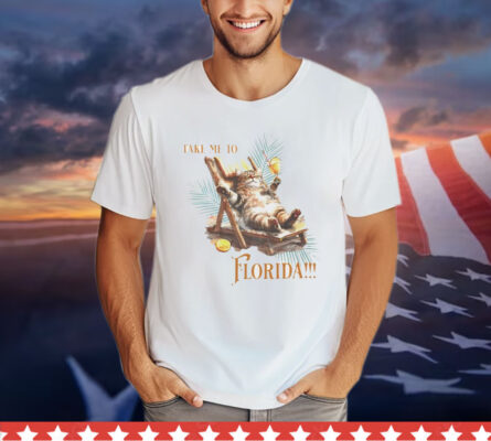 Take me to Florida cat Shirt