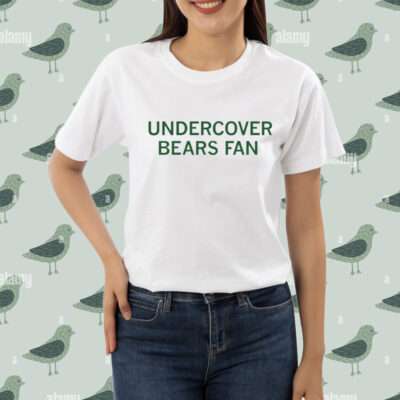 Undercover bears fan shirt