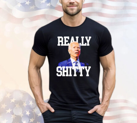 Biden really shitty Shirt