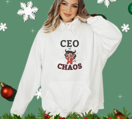 Ceo Of Chaos shirt