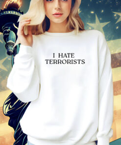 Iconic I Hate Terrorists t-shirt