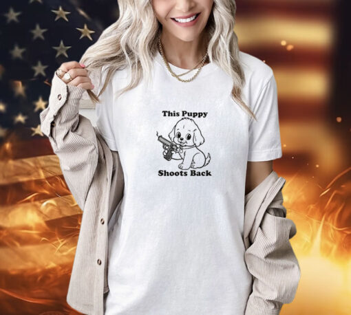 This Puppy Shoots Back t-shirt