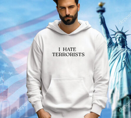Iconic I Hate Terrorists t-shirt